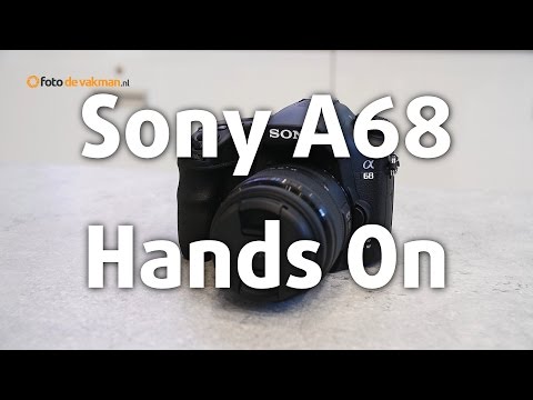 Sony A68 Hands On Review
