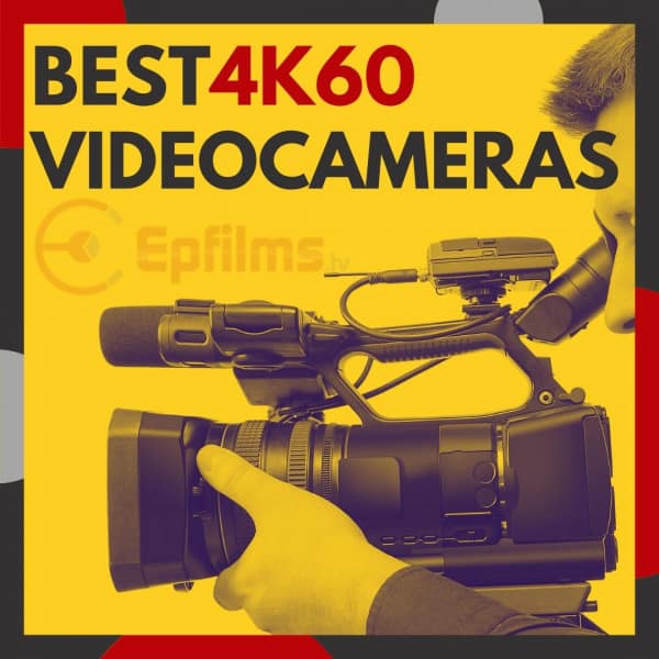 Best 4K60 Video Cameras Update 2022